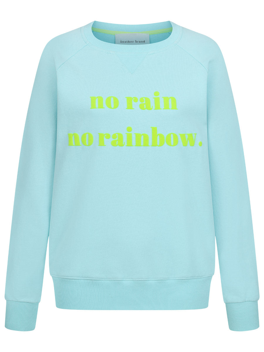 Sweatshirt - no rain no rainbow aqua splash